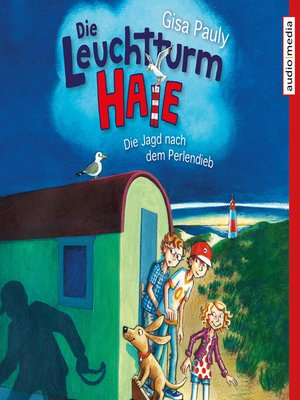 cover image of Die Leuchtturm-Haie – Die Jagd nach dem Perlendieb